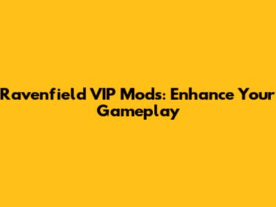 Ravenfield VIP Mods: Enhance Your Gameplay