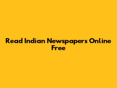Read Indian Newspapers Online Free