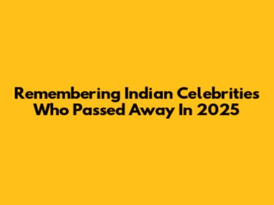 Remembering Indian Celebrities Who Passed Away In 2025