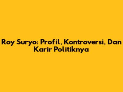 Roy Suryo: Profil, Kontroversi, Dan Karir Politiknya