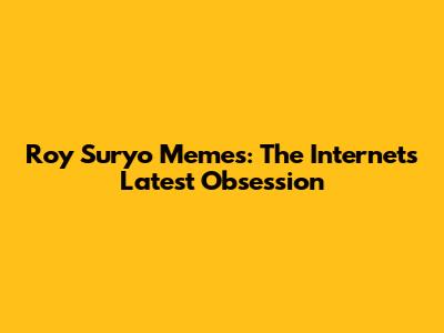 Roy Suryo Memes: The Internet's Latest Obsession