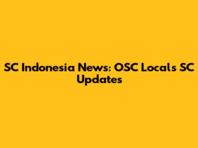 SC Indonesia News: OSC Locals SC Updates