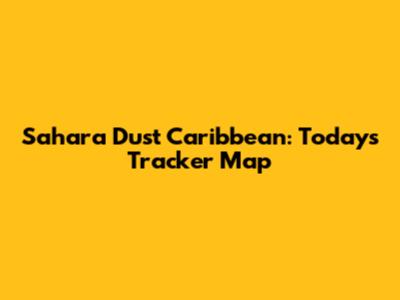 Sahara Dust Caribbean: Today's Tracker Map
