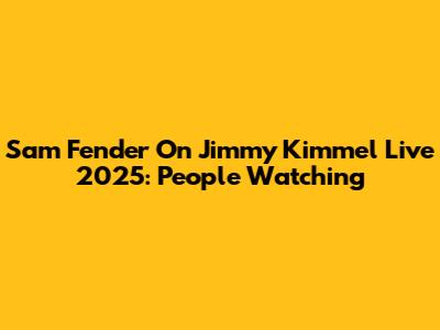 Sam Fender On Jimmy Kimmel Live 2025: 'People Watching'