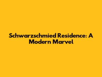Schwarzschmied Residence: A Modern Marvel