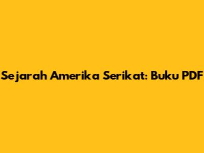 Sejarah Amerika Serikat: Buku PDF