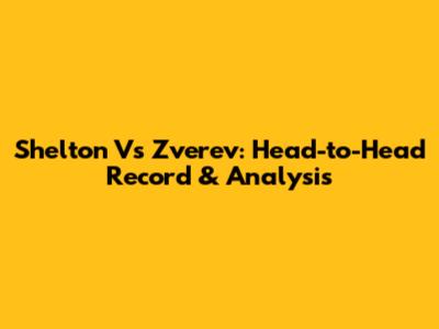 Shelton Vs Zverev: Head-to-Head Record & Analysis