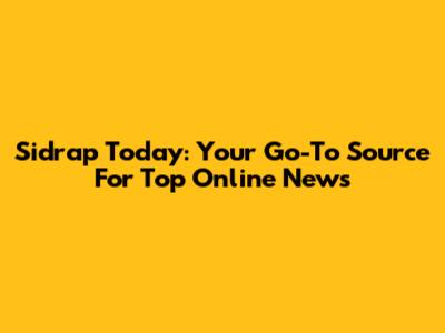 Sidrap Today: Your Go-To Source For Top Online News