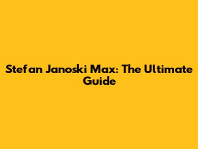 Stefan Janoski Max: The Ultimate Guide