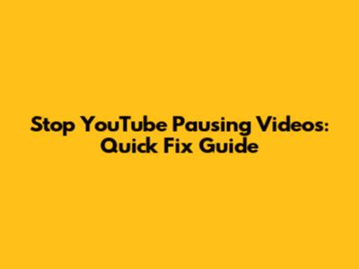 Stop YouTube Pausing Videos: Quick Fix Guide