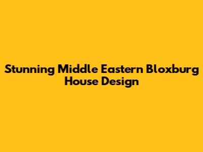 Stunning Middle Eastern Bloxburg House Design
