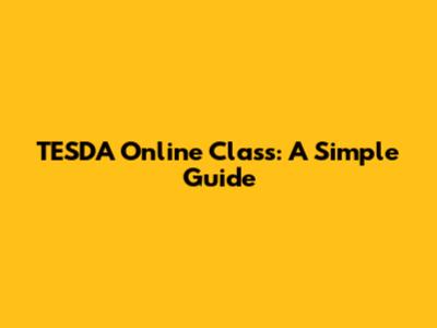 TESDA Online Class: A Simple Guide
