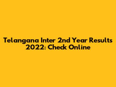 Telangana Inter 2nd Year Results 2022: Check Online