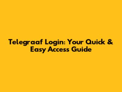 Telegraaf Login: Your Quick & Easy Access Guide