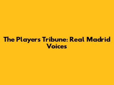 The Players' Tribune: Real Madrid Voices