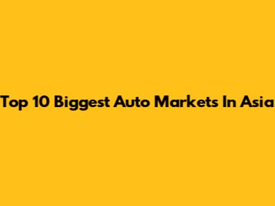 Top 10 Biggest Auto Markets In Asia