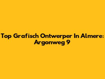 Top Grafisch Ontwerper In Almere: Argonweg 9