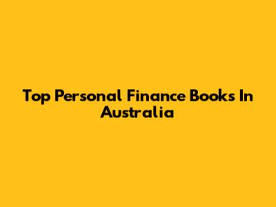 Top Personal Finance Books In Australia