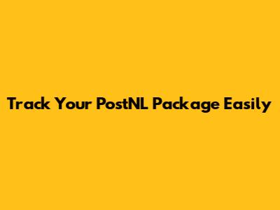 Track Your PostNL Package Easily