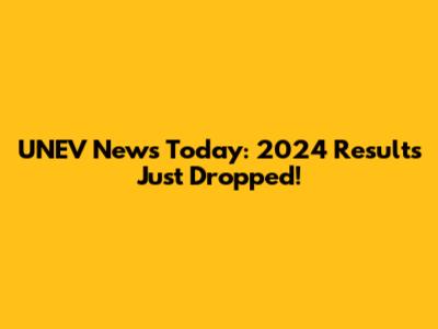 UNEV News Today: 2024 Results Just Dropped!