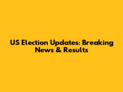 US Election Updates: Breaking News & Results