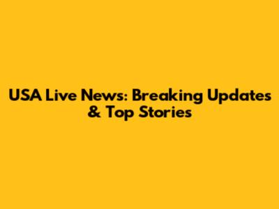 USA Live News: Breaking Updates & Top Stories