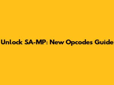 Unlock SA-MP: New Opcodes Guide