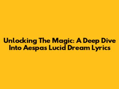 Unlocking The Magic: A Deep Dive Into Aespa's 'Lucid Dream' Lyrics