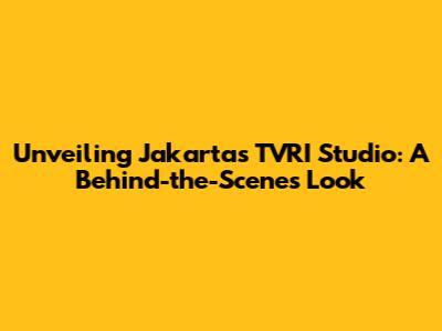 Unveiling Jakarta's TVRI Studio: A Behind-the-Scenes Look