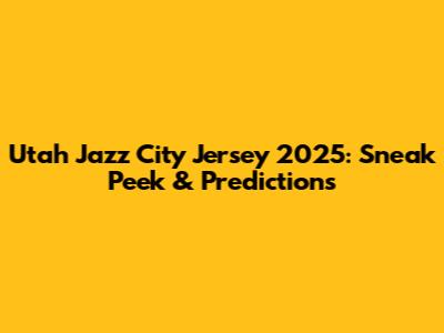 Utah Jazz City Jersey 2025: Sneak Peek & Predictions