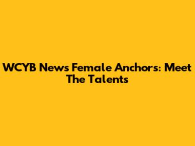 WCYB News Female Anchors: Meet The Talents