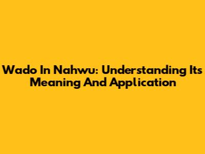 Wado In Nahwu: Understanding Its Meaning And Application