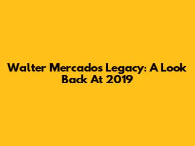 Walter Mercado's Legacy: A Look Back At 2019