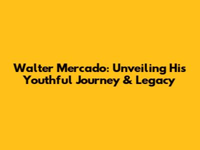 Walter Mercado: Unveiling His Youthful Journey & Legacy