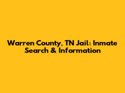 Warren County, TN Jail: Inmate Search & Information