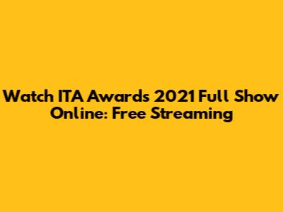 Watch ITA Awards 2021 Full Show Online: Free Streaming