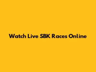 Watch Live SBK Races Online