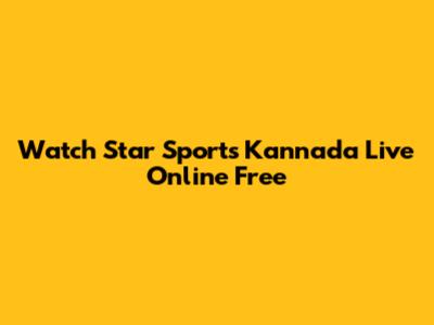 Watch Star Sports Kannada Live Online Free