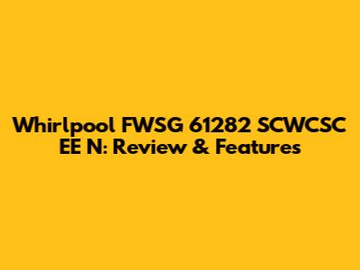 Whirlpool FWSG 61282 SCWCSC EE N: Review & Features