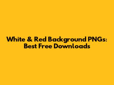 White & Red Background PNGs: Best Free Downloads