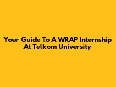 Your Guide To A WRAP Internship At Telkom University