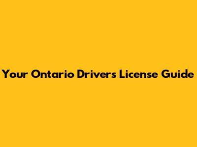 Your Ontario Driver's License Guide