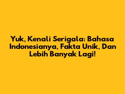 Yuk, Kenali Serigala: Bahasa Indonesianya, Fakta Unik, Dan Lebih Banyak Lagi!