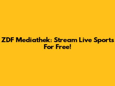 ZDF Mediathek: Stream Live Sports For Free!