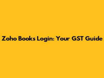 Zoho Books Login: Your GST Guide